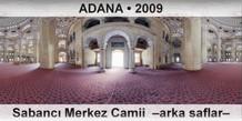 ADANA Sabanc� Merkez Camii  �Arka saflar�