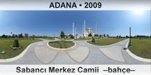 ADANA Sabanc� Merkez Camii  �Bah�e�