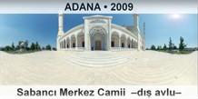ADANA Sabanc� Merkez Camii  �D�� avlu�
