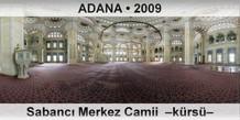 ADANA Sabanc� Merkez Camii  �K�rs��