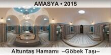 AMASYA Altunta� Hamam�  �G�bek Ta���