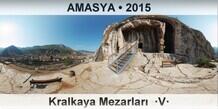 AMASYA Kralkaya Mezarlar�  �V�