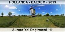 HOLLANDA � BAEXEM Aurora Yel De�irmeni  �II�
