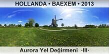 HOLLANDA � BAEXEM Aurora Yel De�irmeni  �III�