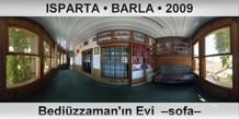 ISPARTA � BARLA Bedi�zzaman'�n Evi  �Sofa�