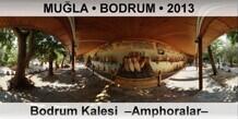 MU�LA � BODRUM Bodrum Kalesi  �Amphoralar�