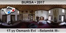 BURSA 17.yy Osmanl� Evi  �Selaml�k III�