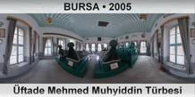 BURSA �ftade Mehmed Muhyiddin T�rbesi