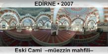 ED�RNE Eski Cami  �M�ezzin mahfili�