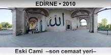 ED�RNE Eski Cami  �Son cemaat yeri�