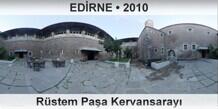 ED�RNE R�stem Pa�a Kervansaray�