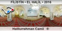F�L�ST�N � EL HAL�L Halilurrahman Camii  �II�