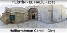 F�L�ST�N � EL HAL�L Halilurrahman Camii  �Giri��