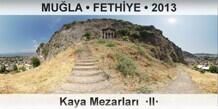 MU�LA � FETH�YE Fethiye Kaya Mezarlar�  �II�