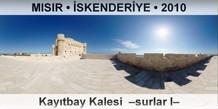 MISIR � �SKENDER�YE Kay�tbay Kalesi  �Surlar I�