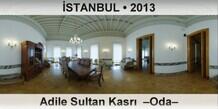 �STANBUL Adile Sultan Kasr�  �Oda�