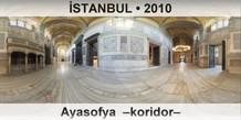 �STANBUL Ayasofya  �Koridor�