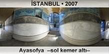 �STANBUL Ayasofya  �Sol kemer alt��