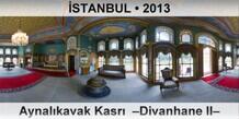 �STANBUL Aynal�kavak Kasr�  �Divanhane II�