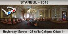 �STANBUL Beylerbeyi Saray�  �25 no'lu �al��ma Odas� II�