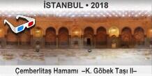 �STANBUL �emberlita� Hamam�  �K. G�bek Ta�� II�