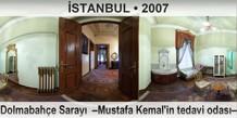 �STANBUL Dolmabah�e Saray�  �Mustafa Kemal'in tedavi odas��