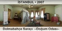 �STANBUL Dolmabah�e Saray�  �Do�um Odas��