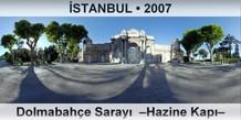 �STANBUL Dolmabah�e Saray�  �Hazine Kap��