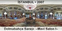 �STANBUL Dolmabah�e Saray�  �Mavi Salon I�