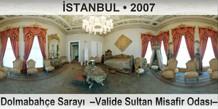 �STANBUL Dolmabah�e Saray�  �Valide Sultan Misafir Odas��