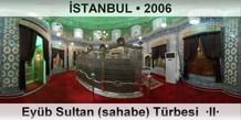 �STANBUL Ey�b Sultan (sahabe) T�rbesi  �II�