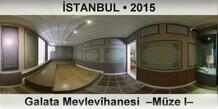 �STANBUL Galata Mevlev�hanesi  �M�ze I�