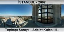 �STANBUL Topkap� Saray�  �Adalet Kulesi III�