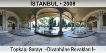 �STANBUL Topkap� Saray�  �Divanh�ne Revaklar� I�