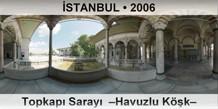 �STANBUL Topkap� Saray�  �Havuzlu K��k�