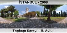 �STANBUL Topkap� Saray�  �II. Avlu�