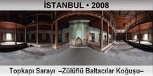 �STANBUL Topkap� Saray�  �Z�l�fl� Baltac�lar Ko�u�u�