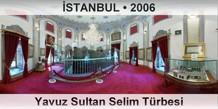 �STANBUL Yavuz Sultan Selim T�rbesi