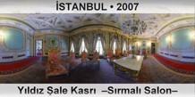 �STANBUL Y�ld�z �ale Kasr�  �S�rmal� Salon�