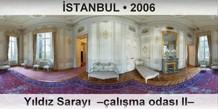 �STANBUL Y�ld�z Saray�  ��al��ma odas� II�