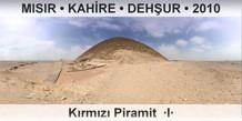 MISIR � KAH�RE � DEH�UR K�rm�z� Piramit  �I�