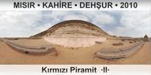 MISIR � KAH�RE � DEH�UR K�rm�z� Piramit  �II�