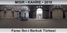 MISIR � KAH�RE Farac �bn-i Berkuk T�rbesi