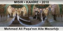 MISIR � KAH�RE Mehmed Ali Pa�a'n�n Aile Mezarl���