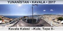YUNAN�STAN � KAVALA Kavala Kalesi  �Kule, Tepe II�