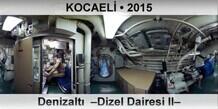 KOCAEL� Denizalt�  �Dizel Dairesi II�