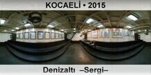 KOCAEL� Denizalt�  �Sergi�