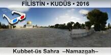 F�L�ST�N � KUD�S Kubbet-�s Sahra  �Namazgah�