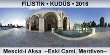 F�L�ST�N � KUD�S Mescid-i Aksa  �Eski Cami, Merdiven�
