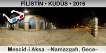 F�L�ST�N � KUD�S Mescid-i Aksa  �Namazgah, Gece�
